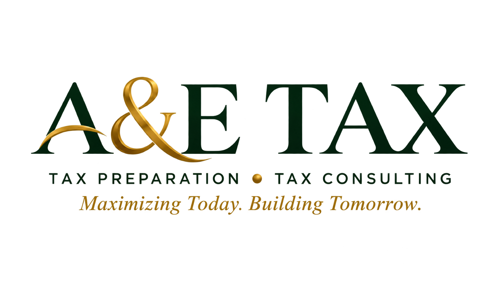 A&E Tax — Tax Preparation · Tax Consulting. Maximizing Today. Building Tomorrow.